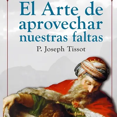 Portada de «El arte de aprovechar nuestras faltas», de José Tissot